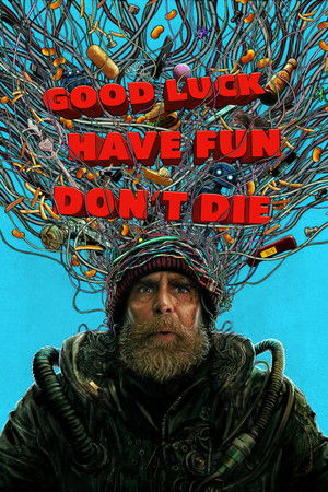 Good Luck, Have Fun, Don\'t Die - VJ Nelly